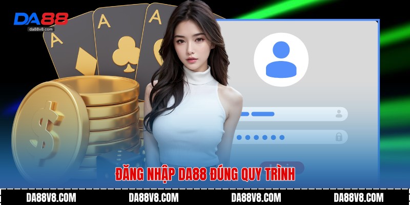 Đăng nhập Da88 đúng quy trình