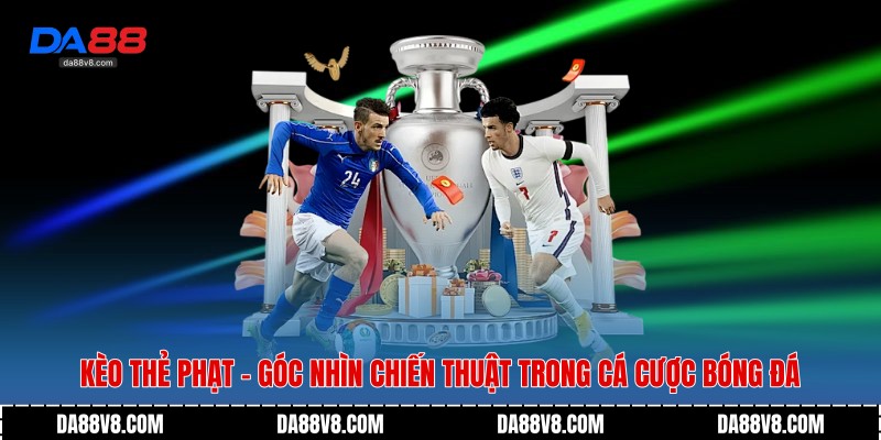Kèo Thẻ Phạt