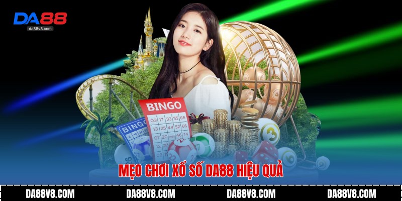 Mẹo Chơi Xổ Số Da88 hiệu quả