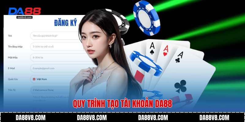Quy trình tạo tài khoản Da88