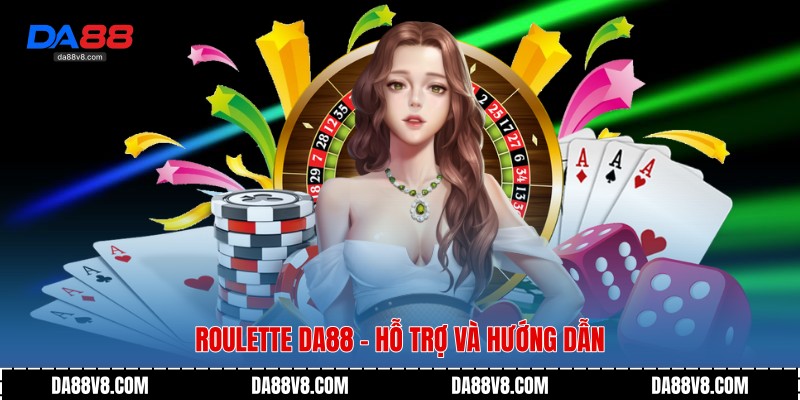 Roulette Da88 - Hỗ trợ và hướng dẫn