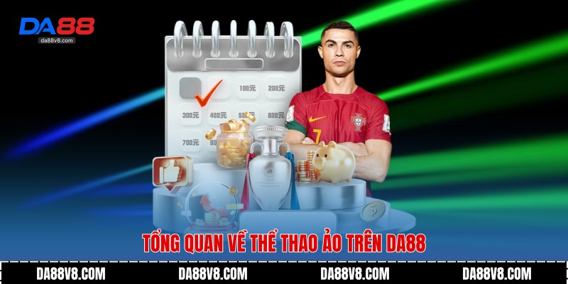 Tổng quan về Thể Thao Ảo trên Da88